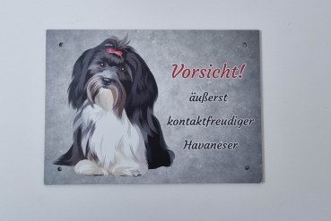 Havaneser Schild " Vorsicht äußerst kontaktfreudiger Havaneser"