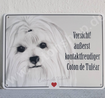 Coton de Tuléar Schild - Vorsicht!  äußerst kontaktfreudiger Coton de Tuléar