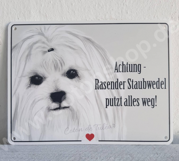 Coton de Tuléar Schild - Achtung - Rasender Staubwedel putzt alles weg!